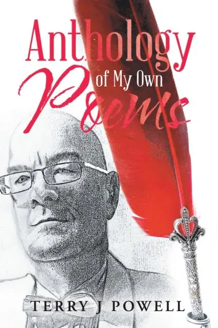 Terry J Powell - Anthology of My Own Poems, E-bok. Tillgänglighet: Lägg i varukorg