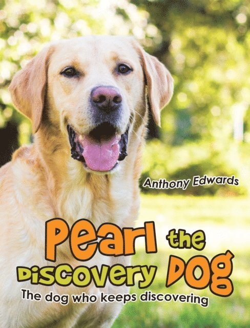 Anthony Edwards - Pearl the Discovery Dog, E-bok
