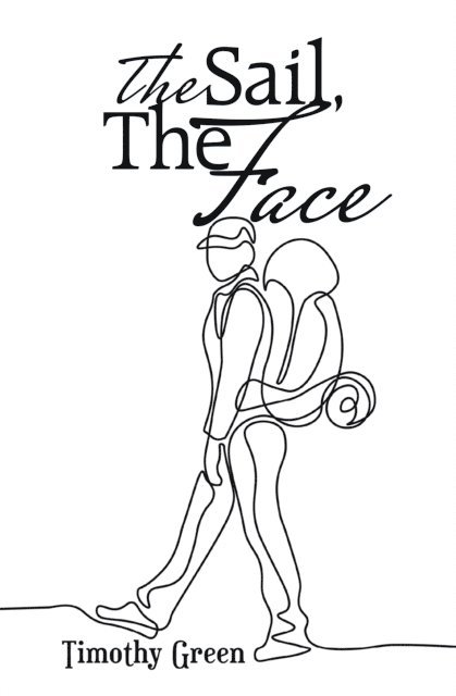 Timothy Green - Sail, the Face, E-bok