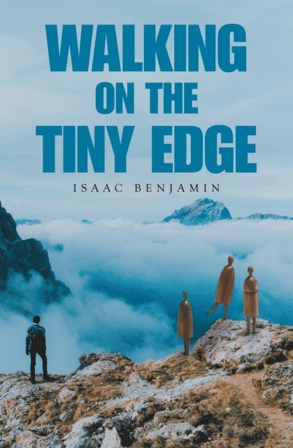Isaac Benjamin - Walking on the Tiny Edge, E-bok. Tillgänglighet: Lägg i varukorg