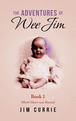 Jim Currie - Adventures of Wee Jim, Häftad
