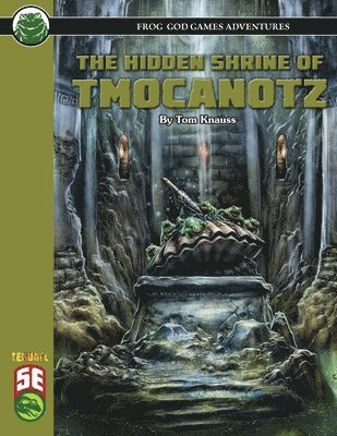 Tom Knauss, Frog God Games - Hidden Shrine of Tmocanotz 5E, Häftad. Tillgänglighet: Lägg i varukorg
