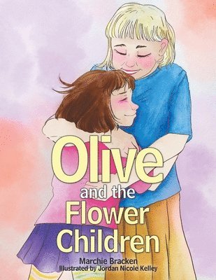 Marchie Bracken - Olive and the Flower Children, Häftad. Tillgänglighet: Lägg i varukorg