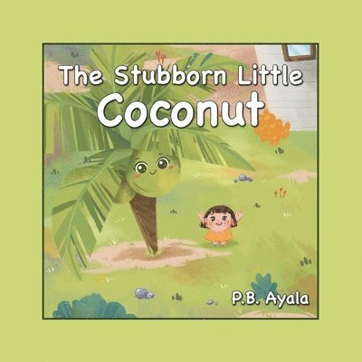 P B Ayala - Stubborn Little Coconut, Häftad