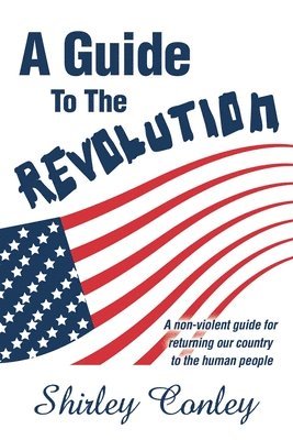 Shirley Conley - Guide to the Revolution, Häftad