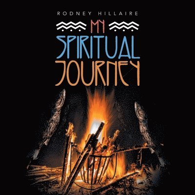Rodney Hillaire - My Spiritual Journey, Häftad. Tillgänglighet: Lägg i varukorg