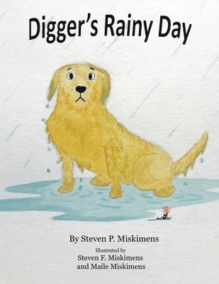 Steven P Miskimens - Digger's Rainy Day, Häftad. Tillgänglighet: Lägg i varukorg