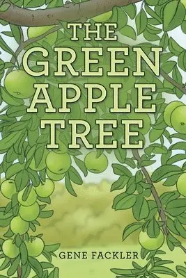 Gene Fackler - Green Apple Tree, Häftad. Tillgänglighet: Lägg i varukorg