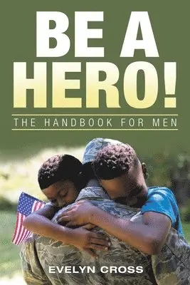 Evelyn Cross - Be a Hero!, Häftad. Tillgänglighet: Lägg i varukorg
