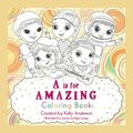 A Is for Amazing: Coloring Book