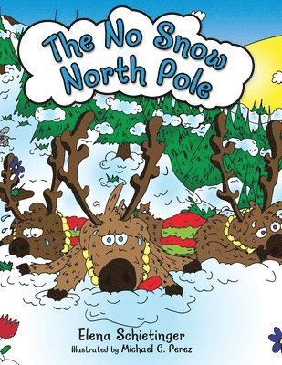 Elena Schietinger - No Snow North Pole, Häftad. Tillgänglighet: Lägg i varukorg