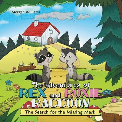 Morgan Williams - Adventures of Rex and Roxie Raccoon, Häftad