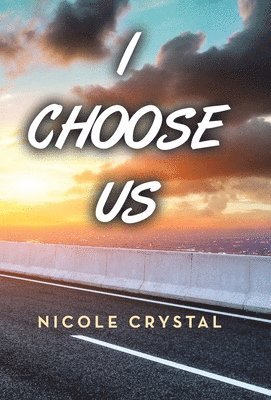 Nicole Crystal - I Choose Us, Inbunden