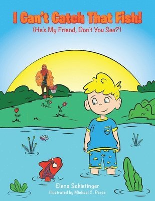 Elena Schietinger - I Can't Catch That Fish!, Häftad. Tillgänglighet: Lägg i varukorg