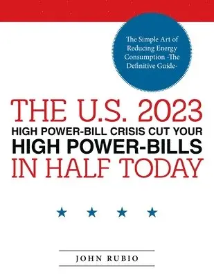 U.S. 2023 High Power-Bill Crisis Cut Your High Power-Bills in Half Today