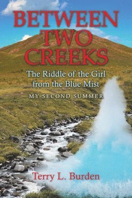 Terry L Burden - Between Two Creeks, Häftad