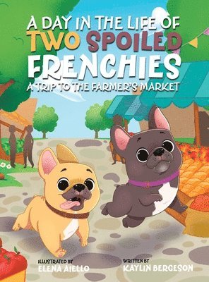Kaylin Bergeson - Day in the Life of Two Spoiled Frenchies, Inbunden. Tillgänglighet: Lägg i varukorg