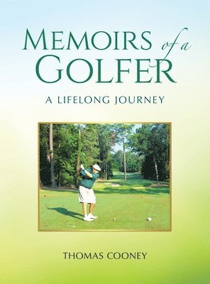 Thomas Cooney - Memoirs of a Golfer, Inbunden. Tillgänglighet: Lägg i varukorg