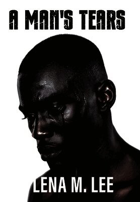 Lena M Lee - Man's Tears, Inbunden