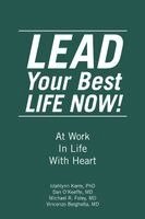 Idahlynn Karre, Dan O'Keeffe, Michael R Foley - LEAD Your Best LIFE NOW!, Häftad