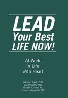 Idahlynn Karre, Dan O'Keeffe, Michael R Foley - LEAD Your Best LIFE NOW!, Inbunden