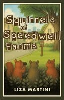 Liza Martini - Squirrels of Speedwell Farms, Häftad