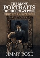 Jimmy Rose - Many Portraits of Nicholas Pope, Inbunden