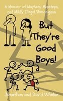Jonathan And David Whelan, Jonathan Whelan, David Whelan - But They're Good Boys!, Inbunden. Tillgänglighet: Lägg i varukorg