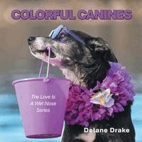 Delane Drake - Colorful Canines, Häftad