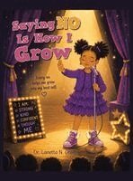 Lanetta N Greer - Saying No Is How I Grow, Inbunden. Tillgänglighet: Lägg i varukorg