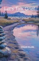 Hogan Hilling - Let's Talk Grief, Häftad. Tillgänglighet: Lägg i varukorg