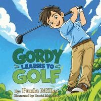Paula Miller - Gordy Learns to Golf, Häftad