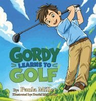 Paula Miller - Gordy Learns to Golf, Inbunden. Tillgänglighet: Lägg i varukorg
