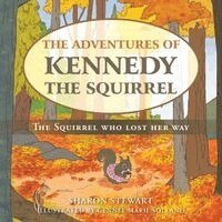 Sharon Stewart - Adventures of Kennedy the Squirrel, Häftad. Tillgänglighet: Lägg i varukorg
