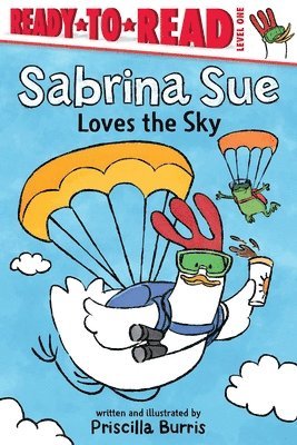 Priscilla Burris - Sabrina Sue Loves the Sky: Ready-To-Read Level 1, Inbunden