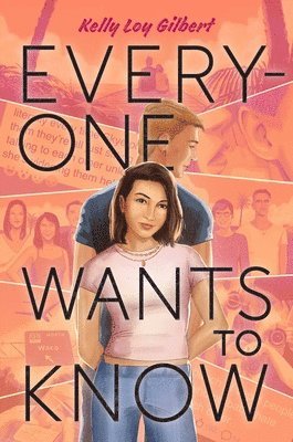 Kelly Loy Gilbert - Everyone Wants to Know, Inbunden