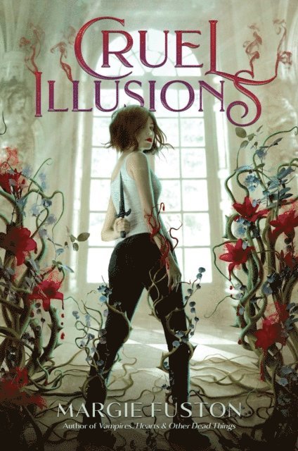 Margie Fuston - Cruel Illusions, E-bok