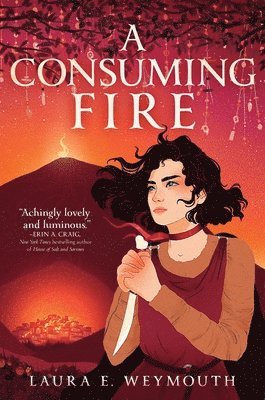 Laura E. Weymouth - Consuming Fire, Inbunden