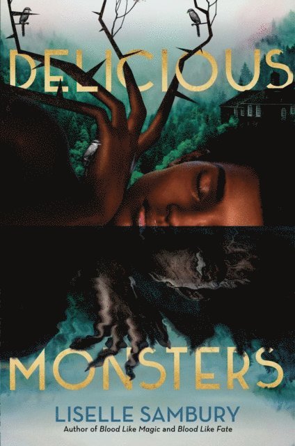 Liselle Sambury - Delicious Monsters, E-bok
