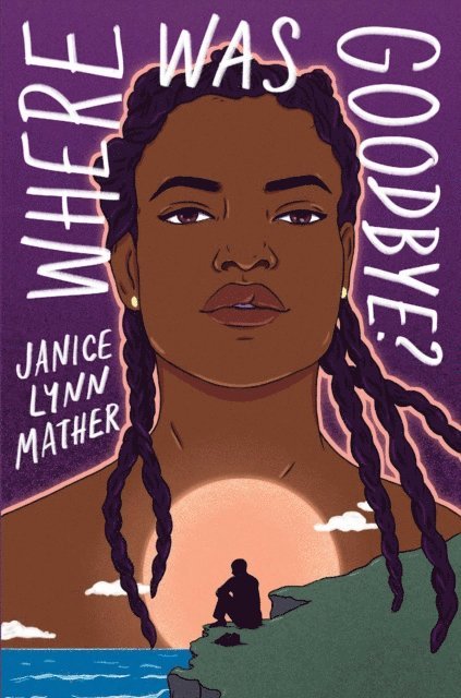 Janice Lynn Mather - Where Was Goodbye?, E-bok
