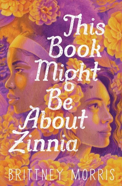 Brittney Morris - This Book Might Be About Zinnia, E-bok