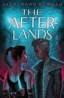 Akemi Dawn Bowman - The Afterlands: An Infinity Courts Novel, Inbunden