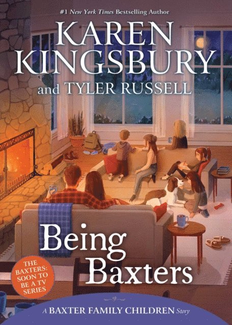 Tyler Russell, Karen Kingsbury - Being Baxters, E-bok