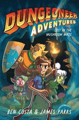 Ben Costa, James Parks - Dungeoneer Adventures 1: Lost in the Mushroom Maze, Inbunden