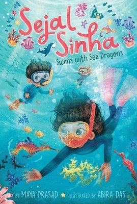 Maya Prasad - Sejal Sinha Swims with Sea Dragons, Häftad