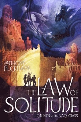 Anthony Peckham - The Law of Solitude, Inbunden