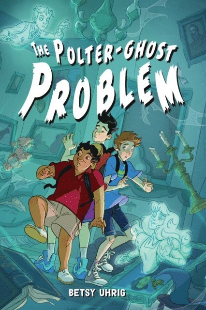Betsy Uhrig - Polter-Ghost Problem, E-bok