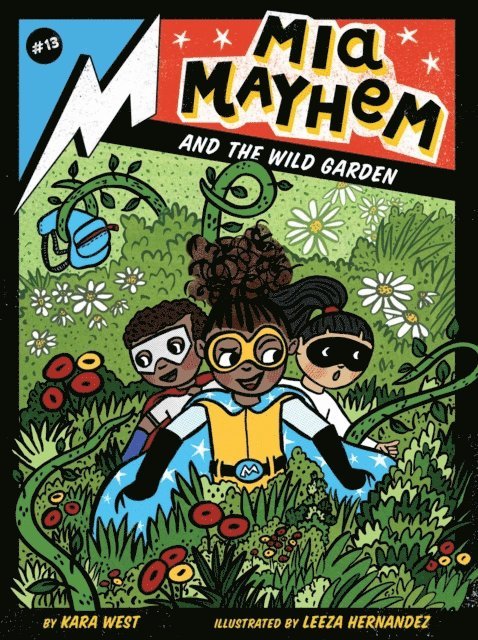 Kara West - Mia Mayhem and the Wild Garden, E-bok