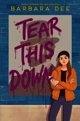 Barbara Dee - Tear This Down, Häftad