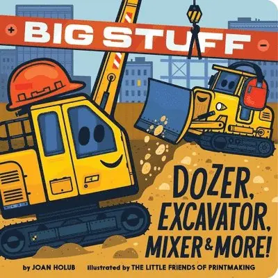 Joan Holub - Big Stuff Dozer, Excavator, Mixer & More!, Kartonnage. Tillgänglighet: Tillfälligt slut